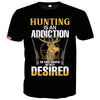 Hunting Is An Addiction