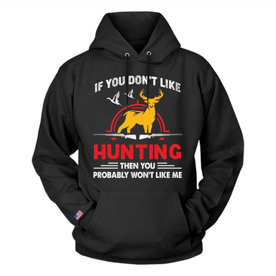 If You Don't Like Hunting Then You Won't Like Me